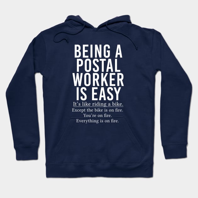 Being A Postal Worker Is Easy Hoodie by kmcollectible